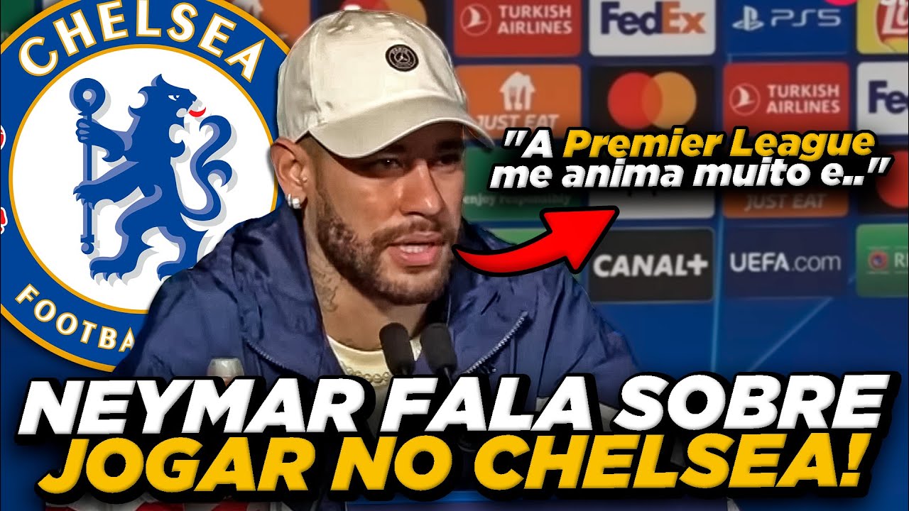 ??NEYMAR FAZ DECLARAÇÃO SOBRE SUA IDA PARA O CHELSEA!