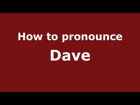 How to Pronounce Dave - PronounceNames.com