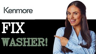 How to Fix Kenmore Front-Load Washer Not Spinning (2025)