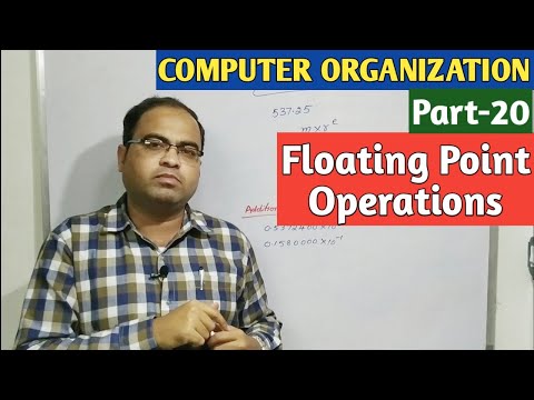 COMPUTER ORGANIZATION | Part-20 | Floating Point Operations