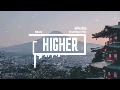 Chill Electronic Calm by Infraction [No Copyright Music] / Higher