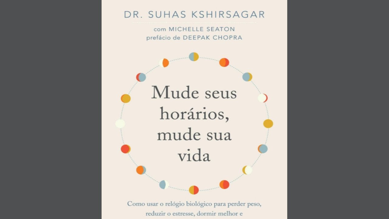 Livro - Mude seus horários, mude sua vida - Dr  Suhas Kshirsagar
