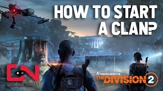 Division 2 How to Create and Join Clan - Grace Larson Location