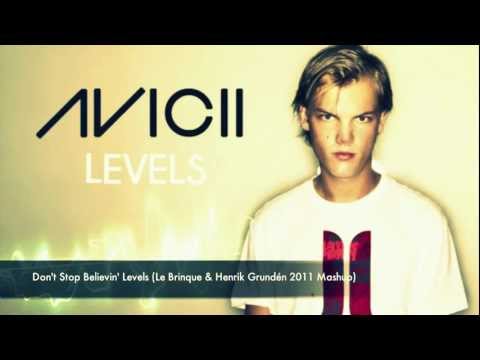 Avicii - Levels (Don't Stop Believin' Mashup Le Brinque & Henrik Grundén)