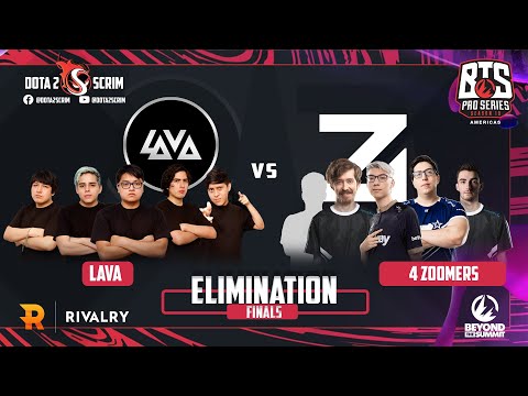 Lava vs 4 Zoomers - BTS Pro Series 10 Americas - Playoffs - Elimination - B03