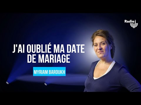 J'ai oublié ma date de mariage - Le billet de Myriam Baroukh