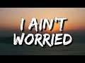 OneRepublic - I Ain’t Worried (Lyrics) [4k]