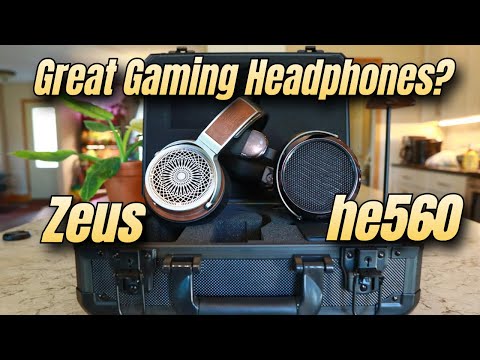 Zeus vs HE560 - Which set is great for gaming?