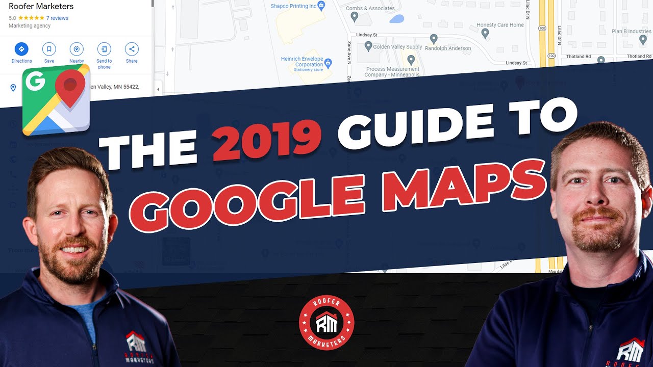 2019 Guide To Google Maps For Roofing Contractors