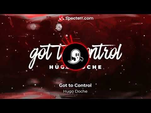 Got to Control-Hugo Doche