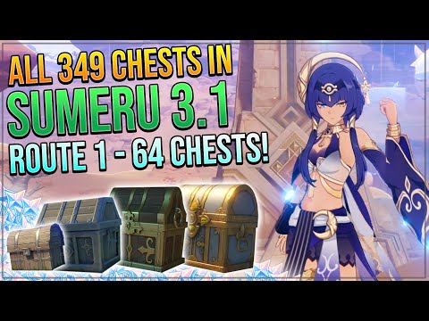 ALL 349 CHESTS IN SUMERU DESERT 3.1! - LOWER SETEKH! | ROUTE 1 - 64 CHESTS!