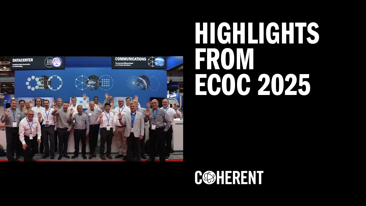 Coherent | ECOC 2025 Review - European Conference on Optical Communication (ECOC) 2025