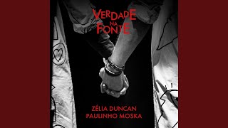 Ouvir Verdade Na Fonte (Feat. Paulinho Moska) Zélia Duncan