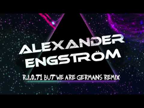 Alex Engström - Tonight, we are Swedish (R.I.O.T!´s but we are Germans Remix) PREVIEW