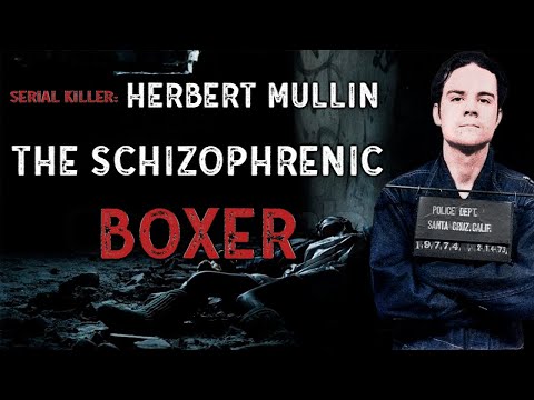 Serial Killer Documentary: Herbert Mullin (The Schizophrenic Boxer) | Serial Killers..!!