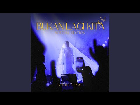 Bukan Lagi Kita (Special Edition)