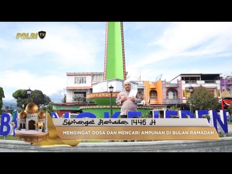 TAUSIYAH KULTUM  - MENGINGAT DOSA DAN MENCARI AMPUNAN DI BULAN RAMADAN