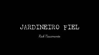 Jardineiro Fiel - Rick Nascimento - Hino Avulso CCB
