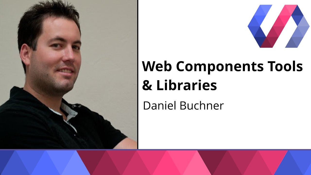 Web Components Tools & Libraries -  Daniel Buchner