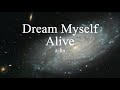 a-ha - Dream Myself Alive (lyrics)
