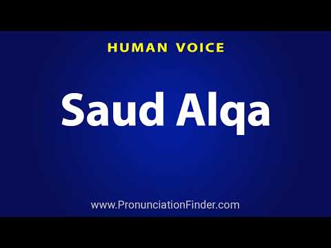 How To Pronounce Saud Alqa