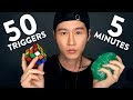 ASMR 50 TRIGGERS IN 5 MINUTES