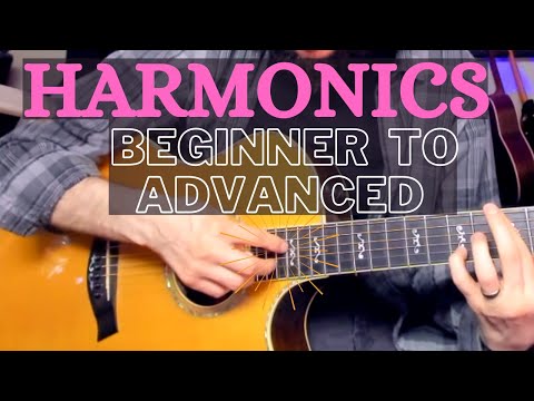 Get better harmonics from your acoustic guitar - A guitar lesson on beginner to advanced harmonics