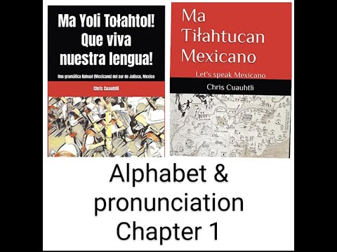 Nahuatl (Mexicano) alphabet and pronunciation. Southern Jalisco Nahuatl