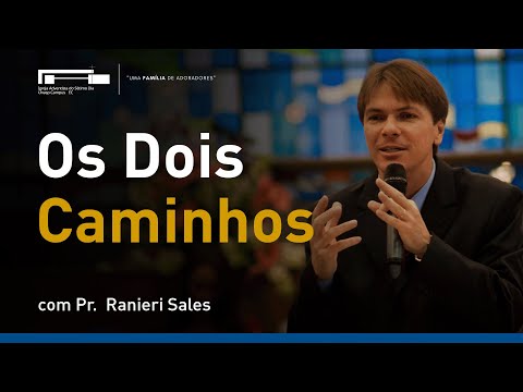 Os Dois Caminhos com Pr. Ranieri Sales