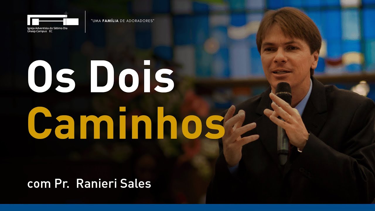 Os Dois Caminhos com Pr. Ranieri Sales