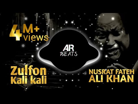 Kali Kali Zulfon Nusrat Fateh Ali khan Full original Qawwali Remix AR Beats