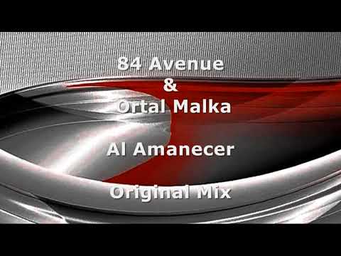 84 Avenue & Ortal Malka - Al Amanecer