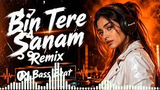 Download lagu Bin Tere Sanam Remix Bollywood Dj Remix 2026 mp3