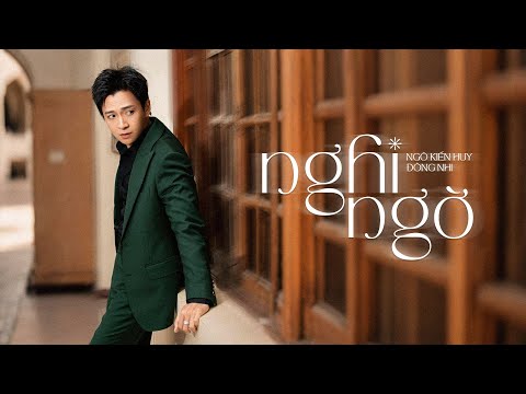 NGHI NGỜ - NGÔ KIẾN HUY ft. ĐÔNG NHI | LYRIC VIDEO