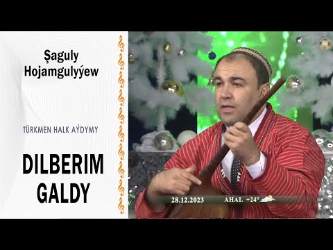 Şaguly Hojamgulyýew - Dilberim galdy