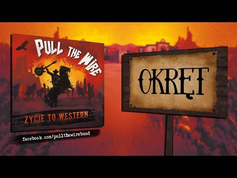 PULL THE WIRE - Okręt (Życie to western)