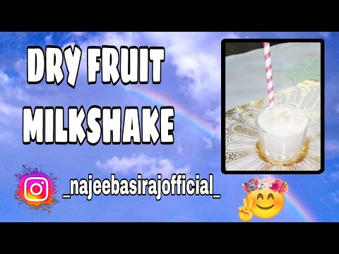 DRY FRUIT MILKSHAKE || Recipe #13 || Najeeba Siraj ||