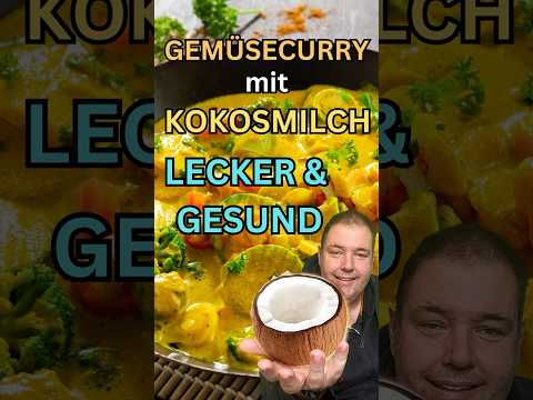 Gemüsecurry mit Kokosmilch - 2025 endlich mal gesünder leben und kochen