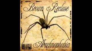 The Real Brown Recluse -Arachnophobia (Full Album)
