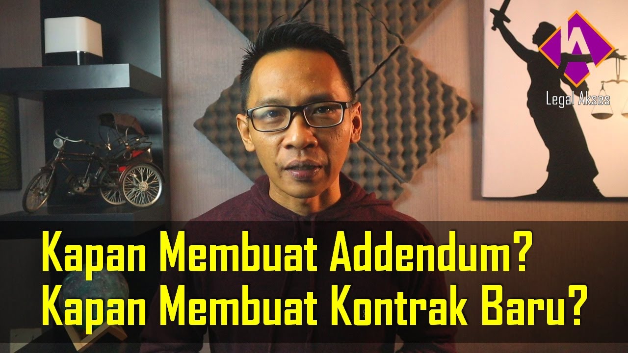 CHANGING THE CONTENT OF A CONTRACT/AGREEMENT: When to Make an Addendum and When to Make a New Con...