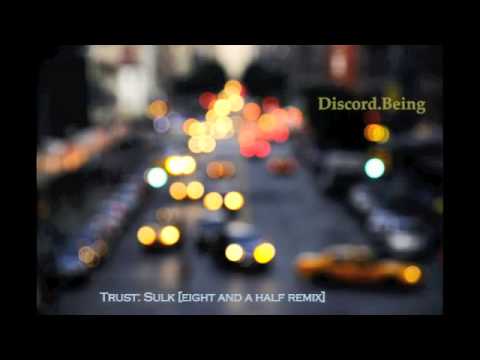 Trust - Sulk [Eight and a Half Remix]