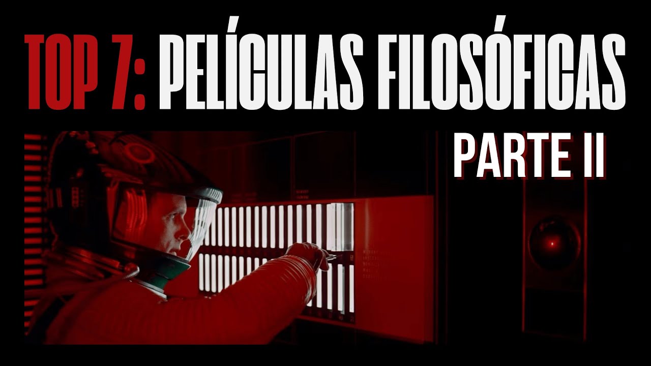 Las 7 Películas Filosóficas Más Profundas - (Parte II)