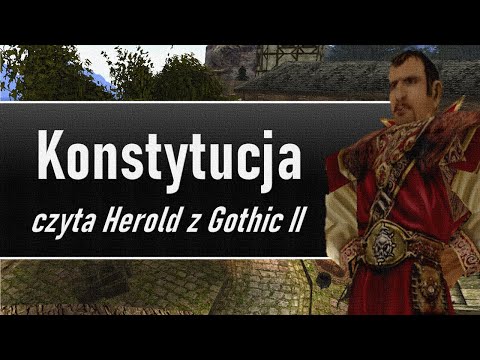 Herold z Gothic II czyta Konstytucję - Preambuła [MEKATRON]