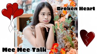 Broken Heart | Mee Mee Talk about | Mature Love