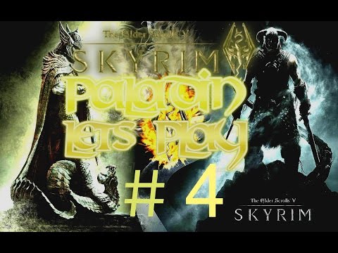 Let's Play: Skyrim [ Paladin ] - Part 4 - He Killed Me