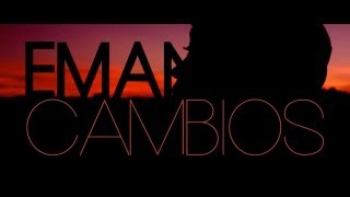 Emanero - Cambios (VideoClip Oficial)