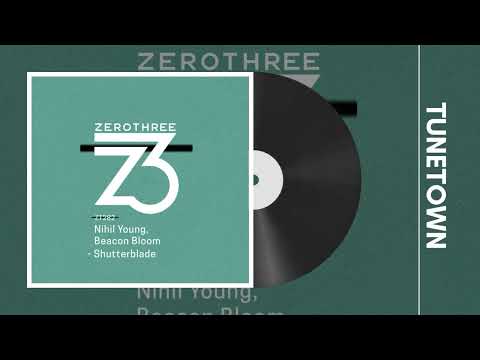 Shutterblade / Nihil Young, Beacon Bloom [Extended Mix] [Zerothree]