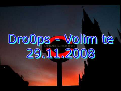 Dro0ps - Volim te 29.11.2008 (Serbianhiphop)