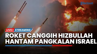Roket Canggih Hizbullah Hantam Pangkalan Tingkat Tinggi Israel, Tentara IDF Kelabakan Disergap