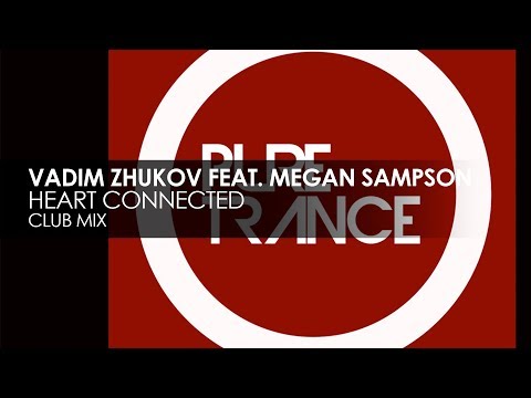 Vadim Zhukov featuring Megan Sampson - Heart Connected (Club Mix)